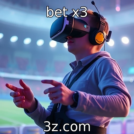 bet x3 - Experiências imersivas com realidade virtual nos jogos